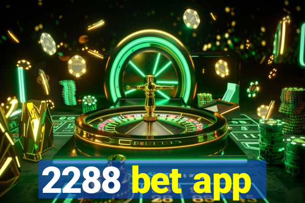 2288 bet app